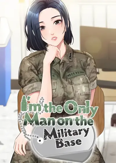 I'm the Only Man on the Military Base Manhwa (Uncensored)