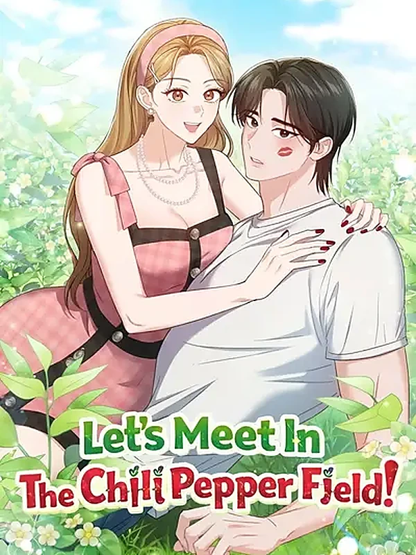 Let's Meet in the Chili Pepper Field! Let's Meet in the Chili Pepper Field! Cover