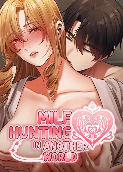 MILF Hunter in Another World Manhwa (Uncensored)