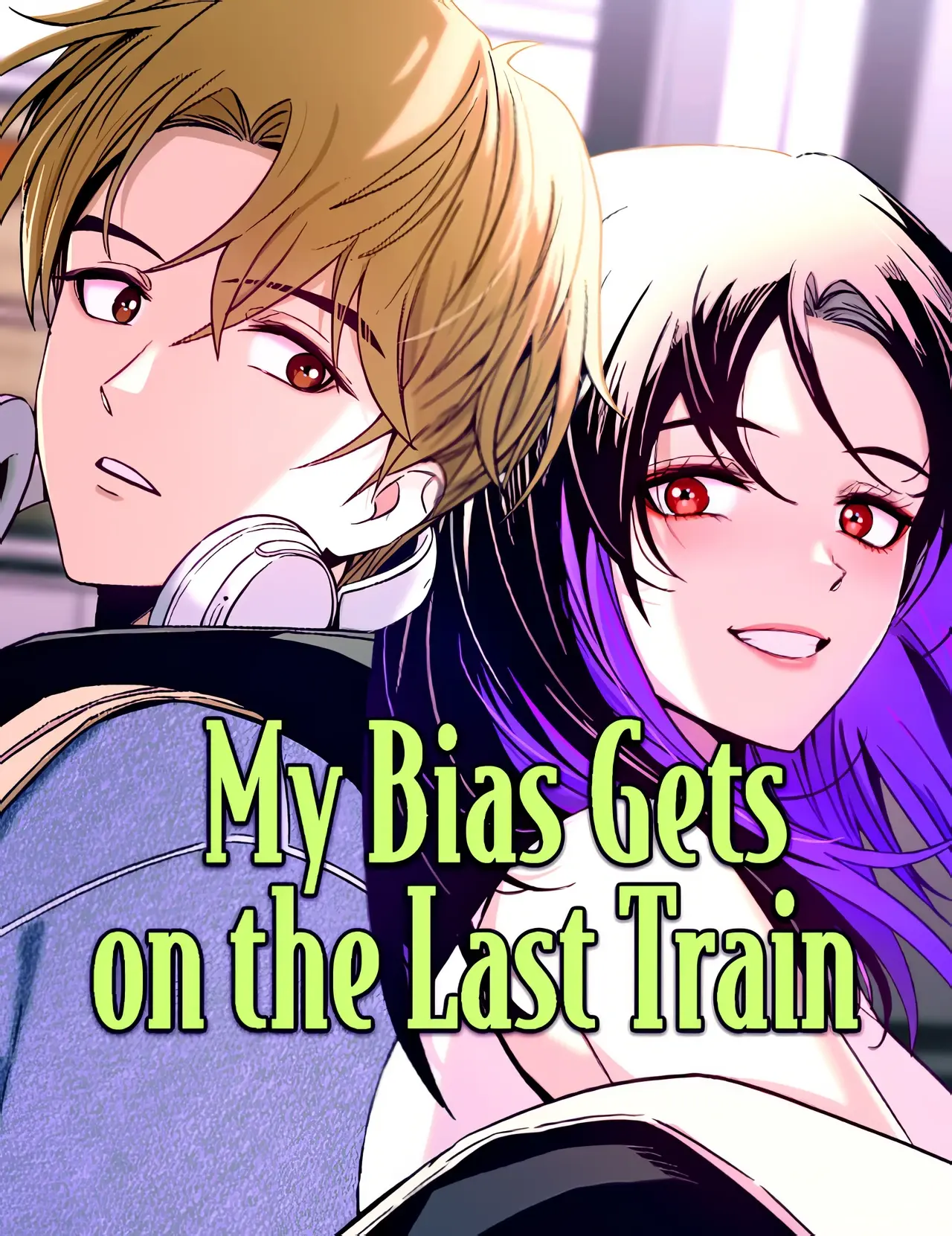 My Bias Gets on the Last Train Manhwa (Uncensored)