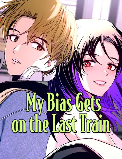 My Bias Gets on the Last Train My Bias Gets on the Last Train Cover