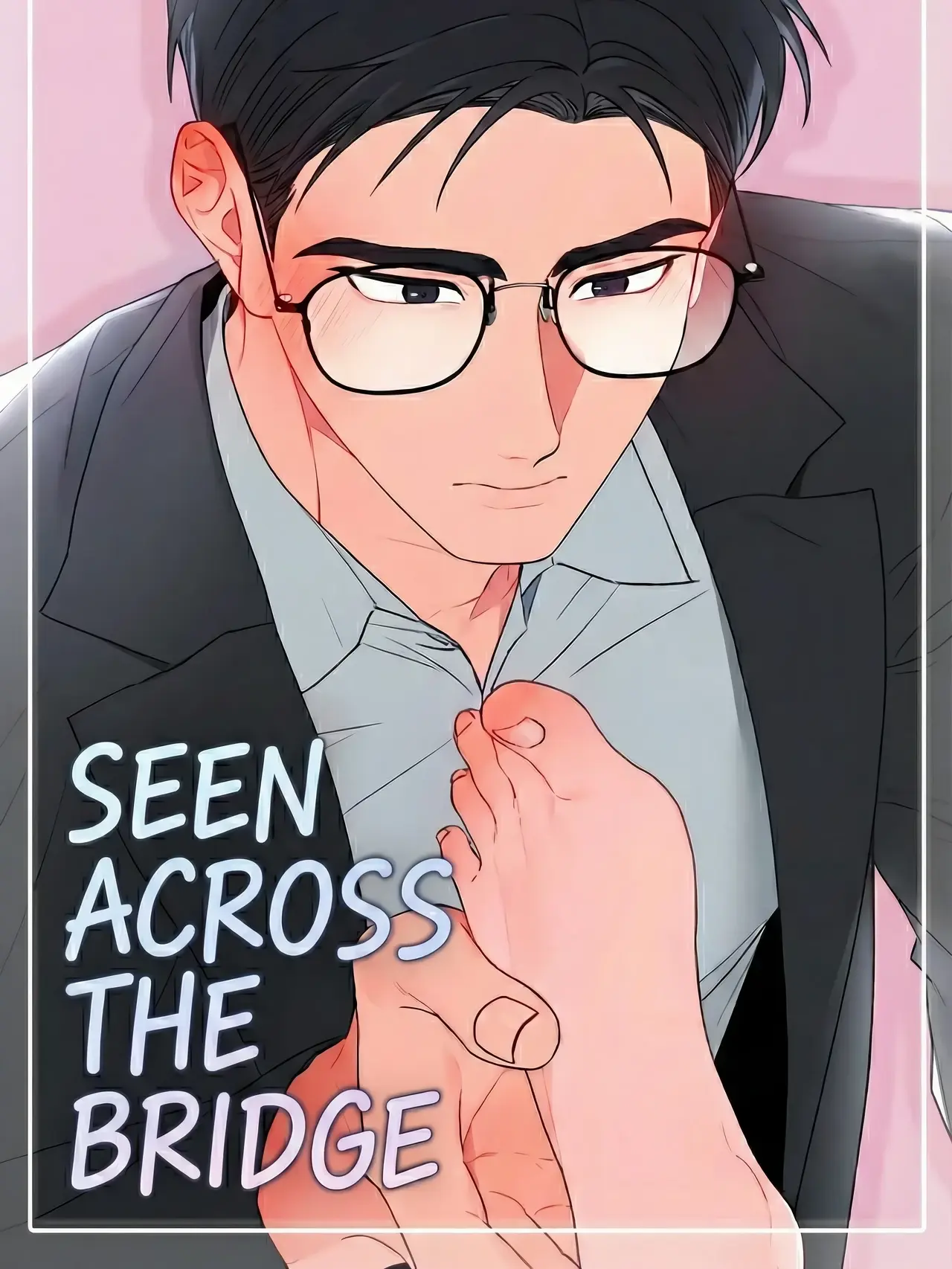 Seen Across the Bridge Manhwa (Uncensored)