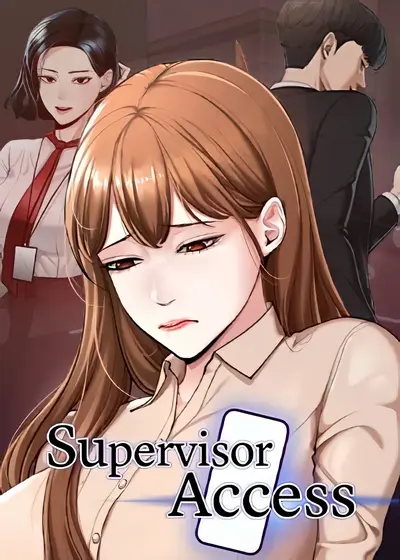 Supervisor Access Manhwa (Uncensored)