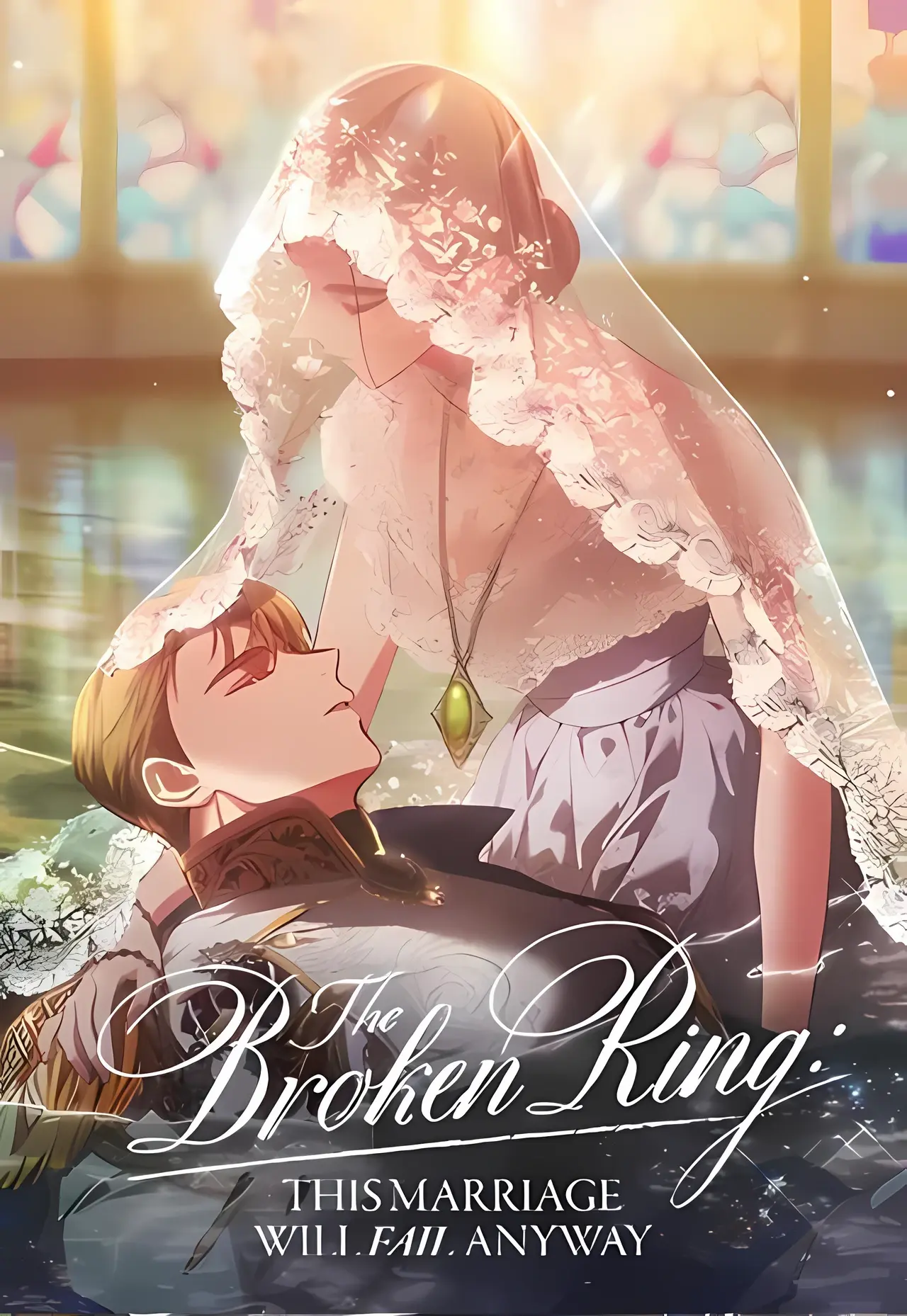 The Broken Ring: This Marriage Will Fail Anyway Manhwa (Uncensored)