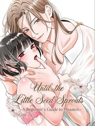 Until the Little Seed Sprouts A Beginner's Guide to Pleasure Cover