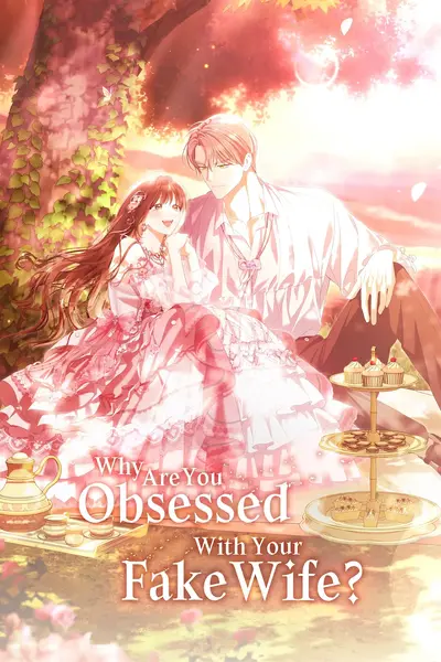 Why Are You Obsessed With Your Fake Wife? Manhwa (Uncensored)